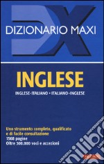 Dizionario maxi. Inglese. Italiano-inglese, inglese-italiano libro