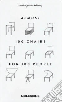 Almost 100 chairs for 100 people. Ediz. illustrata libro