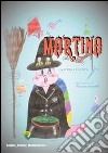 Martina la strega cattiva. Ediz. illustrata libro