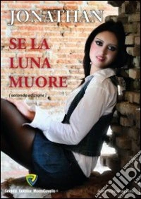 Se la luna muore