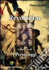 Revolution. Vol. 2: I personaggi libro