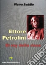 Ettore Petrolini. El rey della rissa libro