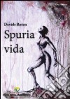 Spuria vida libro