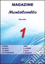 Raccolta magazine Montecovello. Vol. 1 libro