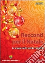 Racconti per il Natale. La magia dello spirito natalizio libro