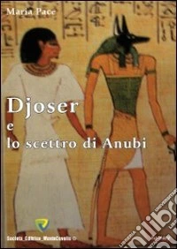 Djoser e lo scettro di Anubi