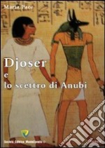 Djoser e lo scettro di Anubi libro