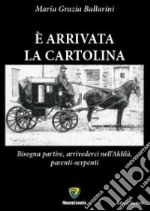 È arrivata la cartolina. Bisogna partire, arrivederci nell'aldilà, parenti-serpenti libro