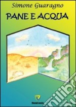 Pane e acqua libro