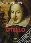 Otello libro di Shakespeare William
