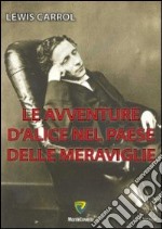 Le avventure d'Alice nel paese delle meraviglie libro