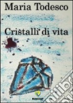 Cristalli di vita libro