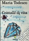 Cristalli di vita libro