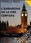 L'assassino ha le ore contate libro