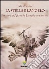 La stella e l'angelo. Il mistero di Atlantide libro