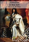 Luigi XIV ovvero il re sole libro