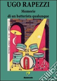 Memorie di un batterista qualunque