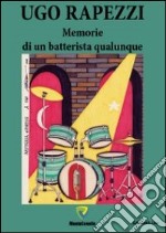 Memorie di un batterista qualunque libro