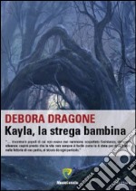 Kayla, la strega bambina