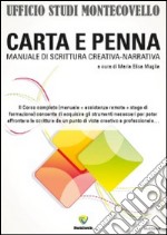 Carta e penna. Manuale di scrittura creativa-narrativa libro