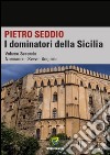I dominatori della Sicilia. Vol. 2: Normanni, Svevi, Angioini libro