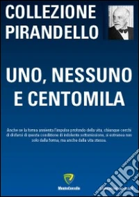 Uno, nessuno e centomila
