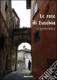 Le rose di Eusebia