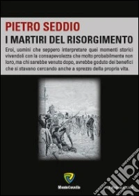 I martiri del Risorgimento