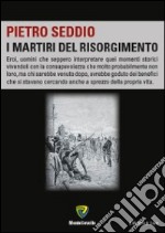 I martiri del Risorgimento libro