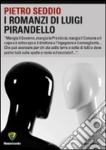 I romanzi di Luigi Pirandello libro