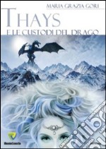 Thais e le custodi del drago libro