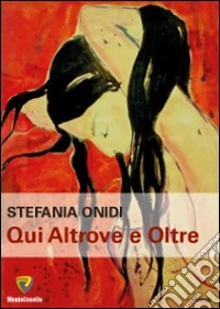 Qui altrove e oltre