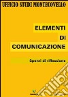 Elementi di comunicazione. Spunti di riflessione libro