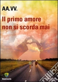 Il primo amore... non si scorda mai