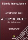 A Study in scarlet-Uno studio in rosso. Ediz. bilingue libro