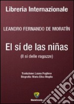 El Sí de las niñas-Il si delle ragazze. Ediz. bilingue libro