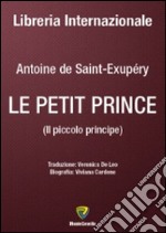 Le petit prince-Il piccolo principe. Ediz. bilingue libro