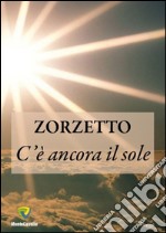 C'è ancora il sole libro