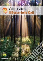 Il bosco delle Kjxii