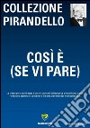 Così è (se vi pare) libro di Pirandello Luigi