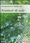 Sentieri di sale libro di Sorano Maddalena