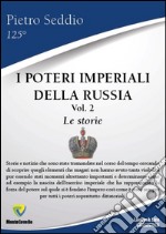 I poteri imperiali della Russia. Vol. 2: Le storie libro