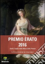 Premio Erato 2016. Sotto l'egida della Musa della poesie libro