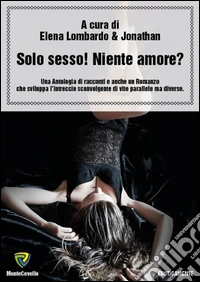 Solo sesso! Niente amore?