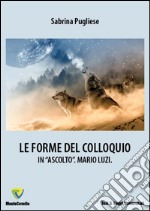 Le forme del colloquio. In «ascolto». Mario Luzi