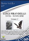Luigi Pirandello. Poeta-novelliere. Vol. 2 libro