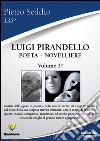 Luigi Pirandello. Poeta-novelliere. Vol. 3 libro
