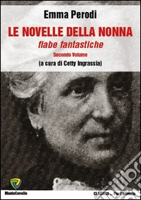Le novelle della nonna. Fiabe fantastiche. Vol. 2