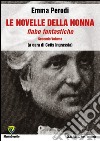 Le novelle della nonna. Fiabe fantastiche. Vol. 2 libro