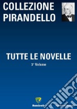 Tutte le novelle. Vol. 3 libro